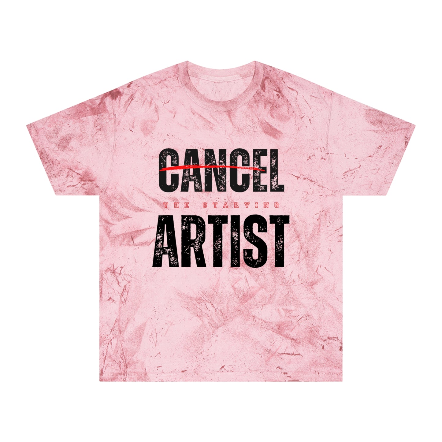 #CancelTheStarvingArtist Unisex Color Blast T-Shirt