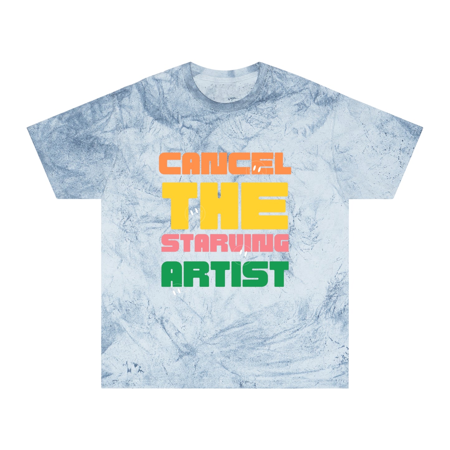 #CancelTheStarvingArtist Unisex Color Blast T-Shirt